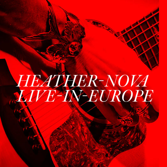 the album cover for Heather Nova - Live In Europe [180 Gram]