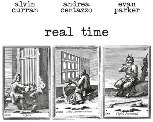 the album cover for Alvin Curran  / Centazzo,Andrea / Parker,Evan - Real Time