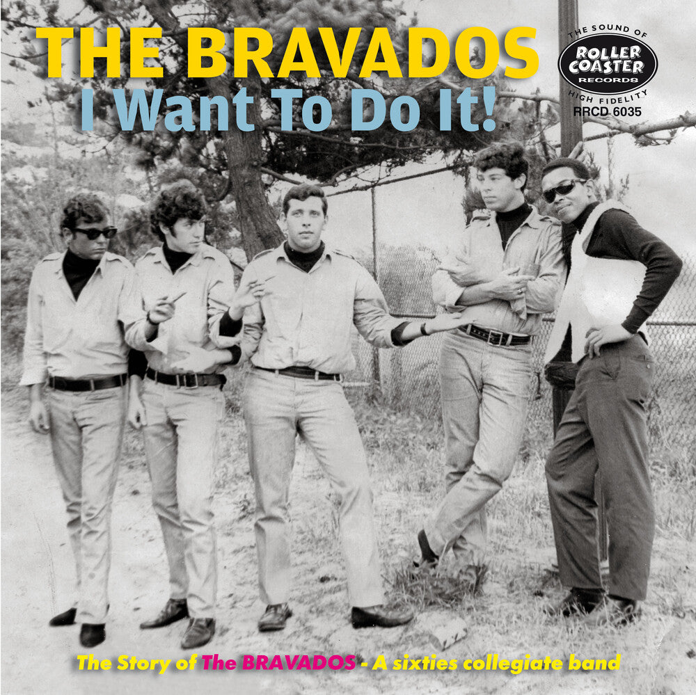 the album cover for Bravados - I Want To Do It: Story Of The Bravdaos A 60s