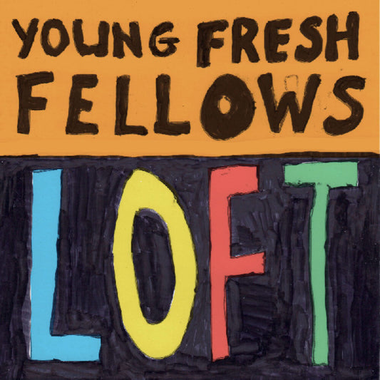 the album cover for Young Fresh Fellows - Loft