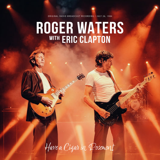 the album cover for Roger Waters  / Clapton,Eric - Have A Cigar In Rosemont [Colored Vinyl] (Org)