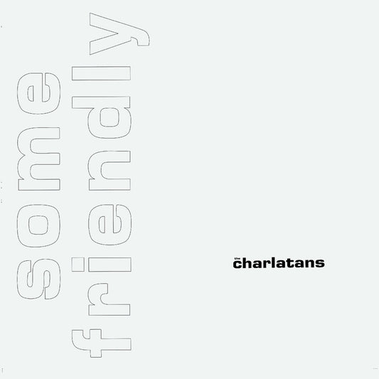 the album cover for Charlatans Uk - Some Friendly 35th Anniversary Edition