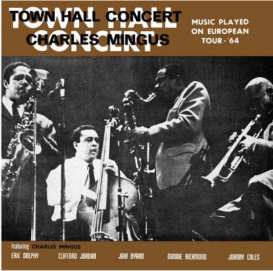 the album cover for Charles Mingus - Town Hall Concert 1964 Vol. 1 [Clear Vinyl] [180 Gram] [Indie Exclusive]