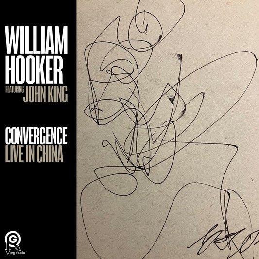 the album cover for William Hooker - Convergence: Live In China
