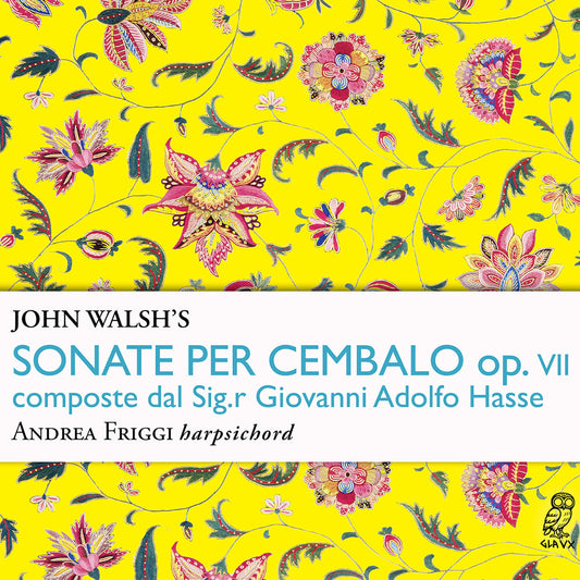 the album cover for Andrea Friggi - John Walsh's Sonate Per Cembalo Op. 7 Composte