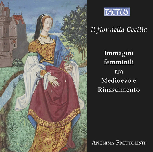 the album cover for Anonima Frottolisti - Il Fior Della Cecilia - Images Of Women Between Th
