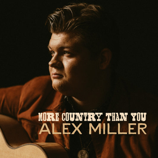 the album cover for Alex Miller - More Country Than You