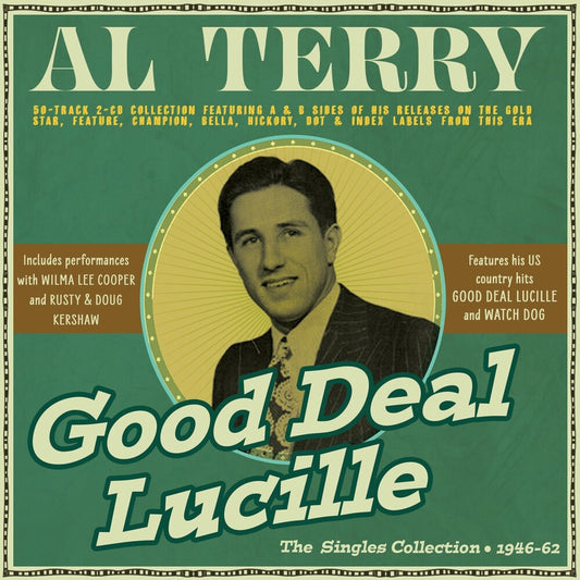 the album cover for Al Terry - Good Deal Lucille: Singles Collection 1946-62