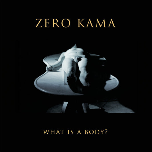 the album cover for Zero Kama - What Is A Body [With Booklet]