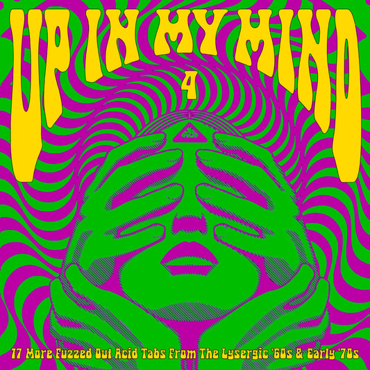 the album cover for Up In My Mind 4:17 More Fuzzed Out Acid Tabs / Var - Up In My Mind 4:17 More Fuzzed Out Acid Tabs / Var