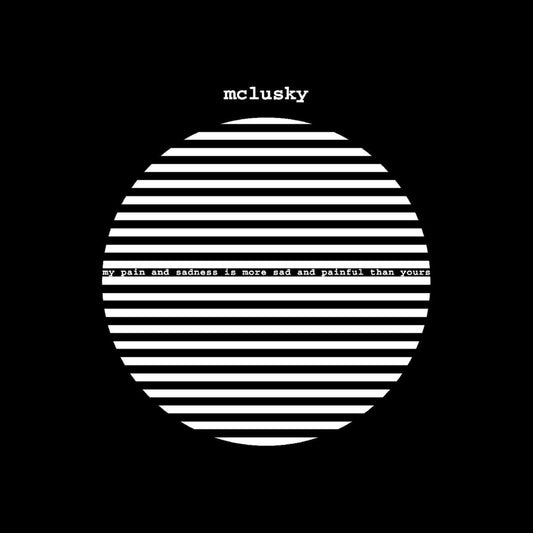 the album cover for Mclusky - My Pain And Sadness Is More Sad & Painful [180 Gram]