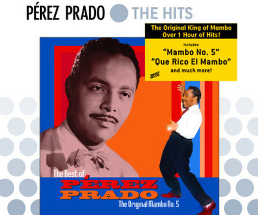 the album cover for Perez Prado - The Best Of Perez Prado: The Original Mambo #5