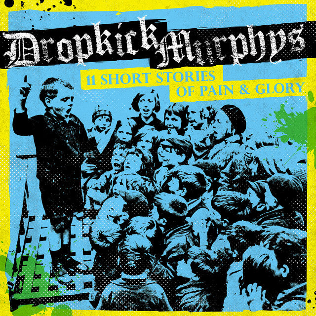 Dropkick Murphys - 11 Short Stories Of Pain & Glory [CD]