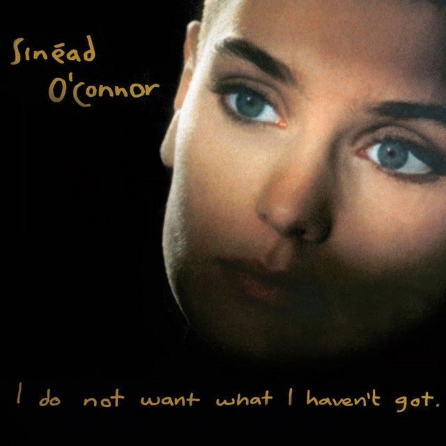 Sinead O'Connor - I Do Not Want What I Haven't Gotten [Vinyl]