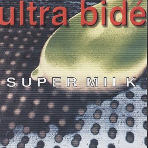ULTRA BIDE - Super Milk LP
