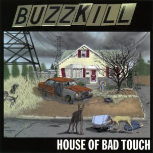 BUZZKILL - House Of Bad Touch LP